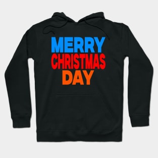 Merry Christmas day Hoodie